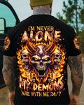 I'M NEVER ALONE MY DEMONS ARE WITH ME 24/7 ALL OVER PRINT  - TLHN1103263