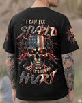I CAN FIX STUPID BUT IT'S GONNA HURT ALL OVER PRINT - TYLN1303261