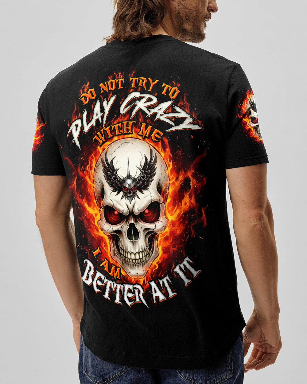 DO NOT TRY TO PLAY CRAZY WITH ME  MADLY SKULL ALL OVER PRINT - TLTW1601261